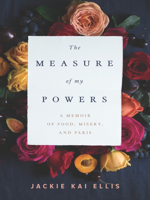 Title details for The Measure of My Powers by Jackie Kai Ellis - Available